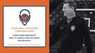 The Basketball Podcast: EP332 with Mike Bradbury on Keeping it Simple