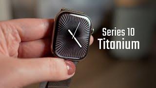 Titanium Apple Watch Series 10: My Favorite Apple Watch Ever!