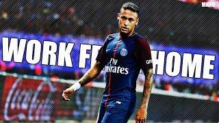 Neymar Jr ► Work From Home -2018 skills and goals ● HD