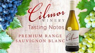 Cilmor Wines  - Premium Range  Sauvignon Blanc - Tasting Notes