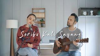 SERIBU KALI SAYANG - IKLIM ( Ipank Yuniar feat. Azizah Arabie Cover & Lirik )