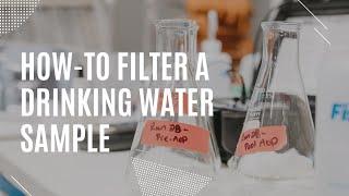 How-to filter a drinking water sample