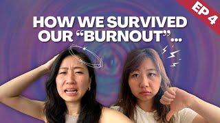 How We Survived Our ”Burnout” | Asian Wander Women Podcast