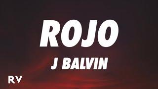 J Balvin - Rojo (Letra/Lyrics)