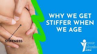 What causes joint stiffness | Why we become shorter and stiffer when we age | YourPhysio.online