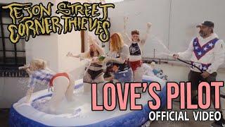 Tejon Street Corner Thieves - Love's Pilot (Official Music Video)