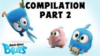 Angry Birds Blues | Compilation Part 2 - Ep11 to Ep20