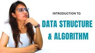 Introduction to Data Structure and Algorithm | DSA Placement Course