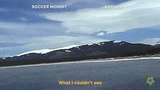 Soccer Mommy - Anchor (Official Lyric Video)