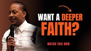 Want a Deeper Faith? Watch This Now | Prophet Lovy