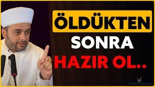 Öldükten Sonra Bunlara Hazır Mısın? - Halil Konakcı Hoca  #ehlisünnet #sohbet #namaz #dua