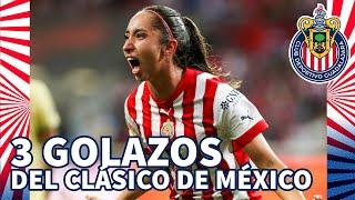 Tres GRANDES GOLES de Chivas Femenil en #ElClásicoDeMéxico  