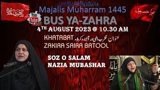 Zakira Saira batool ||  Soz o Salam Nazia Mubashar || Majalis Muharram 1445