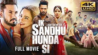 Ik Sandhu Hunda Si (2020) Punjabi Full Movie | Starring Gippy Grewal, Neha Sharma