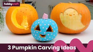 3 Pumpkin Carving Ideas | Halloween | Hobbycraft