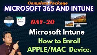 How to Enroll MAC device step by step Guide ! Microsoft 365 and Intune Package ! DAY-20