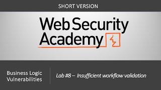 Business Logic Vulnerabilities - Lab #8 Insufficient workflow validation | Short Version