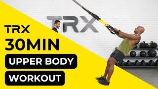 TRX Workouts - Upper Body Strength Training 30 Min At Home