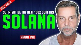 Raoul Pal: SUI might be the 100X play just like solana