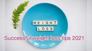 success tips for weight lose 2021  part3