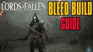 Lords Of The Fallen Bleed Build - How To Make OP Bleed Build Ultimate Guide! (OP Bleed Build)