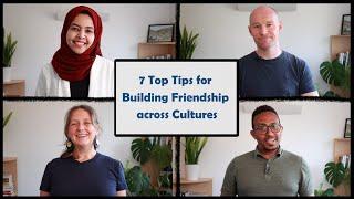 Top Tips for Building Friendships across Cultures