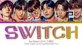 [BOYS PLANET] Gguggugi  "Switch" Lyrics (Color Coded Lyrics)