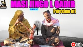 Masi Jingol Qadir Pareshan Int|Episode 283|Balochi Comedy Video|2024|#basitwafa