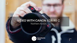 Video With Canon EOS R5 C – Northern Action | Scandinavian Photo