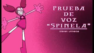 Prueba de Voz Spinela - Fandub Español || Steven Universe ⭐️