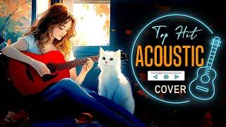 Happy Acoustic Songs Cover  Morning English Acoustic Love Songs Playlist 2024 for Positive Mood