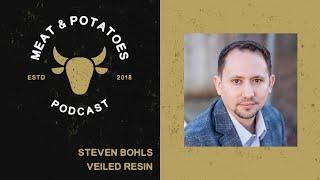 M&P Ep. 255 Steve Bohls, Veiled Resin