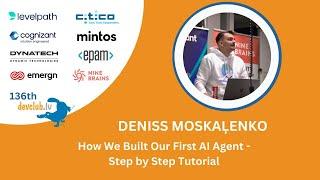 How We Built Our First AI Agent - Step by Step Tutorial by Deniss Moskaļenko at 136th DevClub.lv