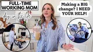 Making a BIG change? I need YOUR HELP! Day in the Life of a Working Mom | Grocery & Amazon Haul