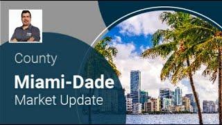 Miami-Dade Market Update