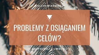 Sprawdź, co może blokować osiąganie celów