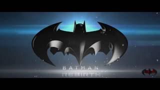 Batman Rebirth - Fan Trailer Promo