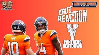 Gut Reaction: Bo Nix Shines in Broncos' Beatdown on Panthers | Mile High Huddle Podcast