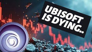 Ubisoft is dying...