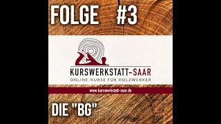 Podcast Folge 3 - Wie ist das mit der "BG"? #holzwerken