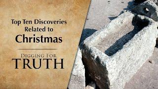 Top Ten Discoveries Related to Christmas: Digging for Truth Episode 223