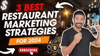 3 Best Restaurant Marketing Strategies for 2024