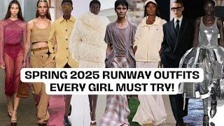 Spring 2025 Runway Outfits Every Girl Must Try