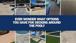 Ever Wonder What Pool Deck Options You Have?