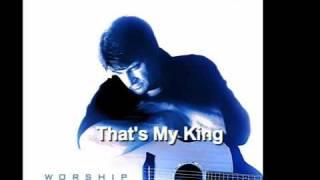 Michael Schroeder - That's My King