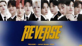 TREASURE (트레저) - REVERSE Full ver 【 カナルビ / 日本語 / 和訳 / lyric 】