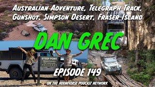 Dan Grec, Australian Overland Trip, Jeep Gladiator - Off The Road Again Podcast: Episode 149