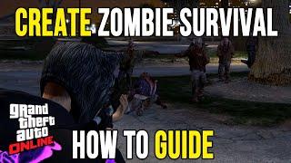 How to CREATE a ZOMBIE Survival in GTA 5 Online