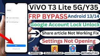 Vivo T3 Lite 5G/Y35 FRP Bypass Android 13/14 Share article Not Working Fix Without PC 2025