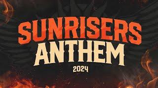 SunRisers Hyderabad Anthem 2024 | #SRHAnthem2024 | #PlayWithFire | #OrangeArmy